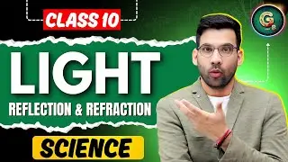 Light Reflection and Refraction Class 10 Oneshot || Class 10 light chapter full || CBSE NCERT