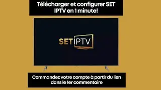 Comment Installer et Configurer Set IPTV sur Smart TV | Guide Simple et Complet (2024)