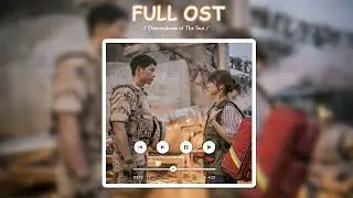태양의 후예 - Descendants of The Sun Best Korean Drama OST Full Album - Original Soundtrack Full OST