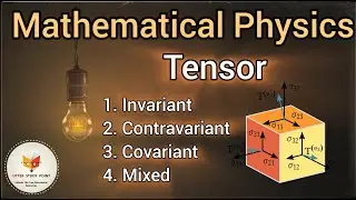 what is tensor its definition and types of tensor invariant contravariant covariant and mixed tensor