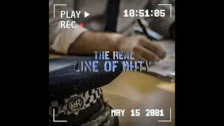The Real Line of Duty Trailer