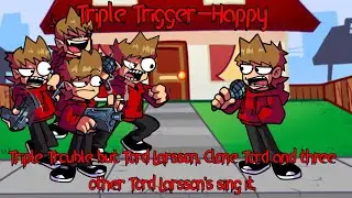 Triple Trigger-Happy (Triple trouble but Classic Tord, and 4 Other Tords sing it) (OLD)