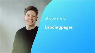 Landingpages (Shopware 6 Tutorial EN)