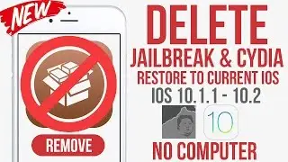 Remove Cydia & Jailbreak + Restore iPhone to existing iOS firmware 10.1.1 - 10.2