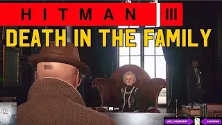 Hitman 3 - Death In The Family (Walkthrough)