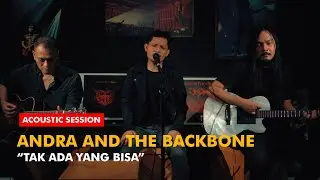 Tak Ada Yang Bisa - Andra and The Backbone