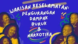 Warisan Keselamatan: Pengurangan Dampak Buruk dan Narkotika