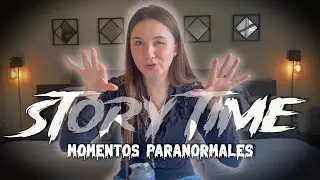 STORY TIME 3 historias paranormales | Especial 