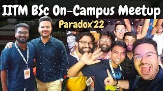 Our IITM BSc On-Campus Meetup❤️| Paradox'22🔥| Part-1