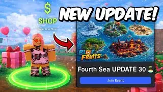 Blox Fruits Fourth Sea UPDATE 30 FINALLY! NEW FRUITS..