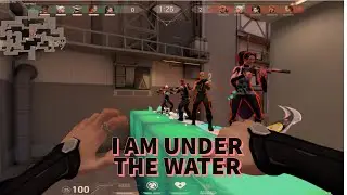 I AM UNDER THE WATER FEET VALORANT