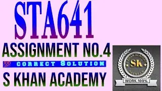 Sta641 Assignment no 4 solution (2021) |mean|median|mode|S KHAN ACADEMY|SKEWNESS|SYMMETRIX|spss|