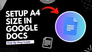 How to set up A4 size in Google Docs  | Full Guide