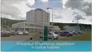 Virtual tour of oncology unit in Gaspe hospital