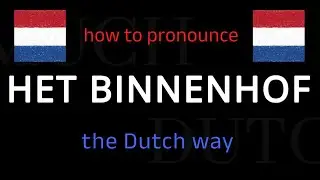 Learn how to say HET BINNENHOF in Dutch in Seconds!