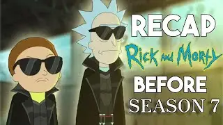 Rick & Morty Season 1-6 Recap: Everything You Need To Know Before Season 7 Explained