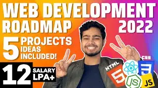 Web Development Roadmap 2022 🔥 | Free Resources! 🔥 | 5 Project Ideas | Any Degree
