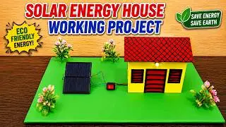 solar energy house working project for science exhibition - diy - simple and easy steps | DIY pandit