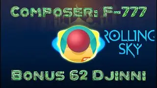 Rolling Sky Bonus 62 (Level 135) Djinni (F-777) Soundtrack [OFFICIAL]