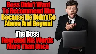 He did not see all the above and beyond that he already did. Funny Reddit Stories