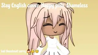 Stay/happy pills/shameless glmv