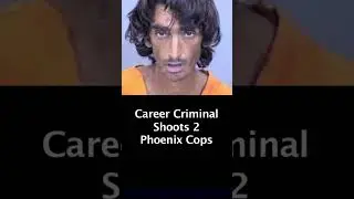Career Criminal Shoots 2 Phoenix Police Officers - Saul Bal