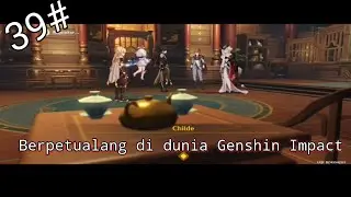 Rahasia Di Balik Perperangan | Genshin Impact Indonesia 39#