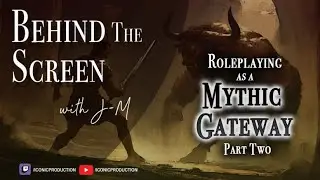 Behind the Screen: E204 - RPGs as a Mythic Gateway - Part 2 - RPGs as Cultural Creation