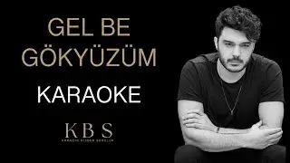 İlyas Yalçıntaş - Gel Be Gökyüzüm | (Kaliteli Karaoke)