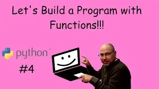 Python Tips and Hints #4 - Let's build a program with functions.