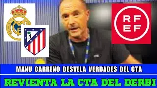 MANU CARREÑO SE MOFA DEL CTA PARA EL PRÓXIMO DERBI Y DESVELA VERDADES COMO PUÑOS