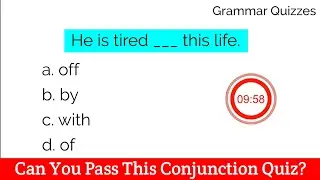 Conjunction Quiz. ENGLISH GRAMMAR TEST 14. CAN YOU SCORE 10/10?