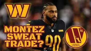 Mystery Team Wants SWEAT! Commanders TRADING Montez Sweat?