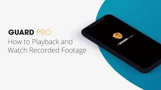 How to Playback and Watch Footage | GUARD PRO & GUARD PRO PTZ