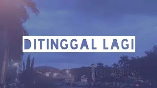 PESAN SOBAT : DITINGGAL LAGI | Musikalisasi Puisi Sobat Pulau #2