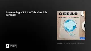 Introducing: CEE 4.0 This time it is personal