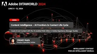 [ADW24-D1-S08] Content Intelligence – AI Frontiers in Content Life Cycle (Vishabh Gupta)