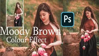 New Tutorial Photoshop cc | Moody Brown Colour Effect | How to Make Moody Brown Colours Effect