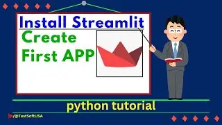 Streamlit Tutorial: Installation and create Your First Web App