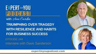 Episode 244 - Triumphing Over Tragedy with Resilience and Habits for Business Success