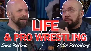 The Wrestling Podcast OGs Peter Rosenberg & Sam Roberts on Life & Wrestling | Notsam Wrestling