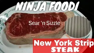 NY Strip STEAK Sear 'N Sizzle GrillGrate Ninja FOODI 🐮