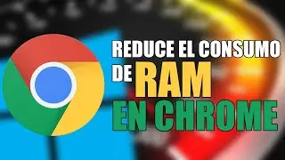🚀 Reduce el consumo de memoria RAM en Google Chrome en Windows - 100% Efectivo (2020) 💻