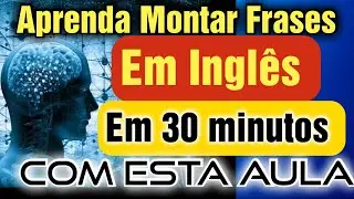 Aprenda montar frases e comece a falar Inglês em minutos | Excelente método | Curso de Inglês 📕|