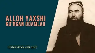 Alloh yaxshi ko'rgan odamlar || #10 || Ustoz Abduvali qori
