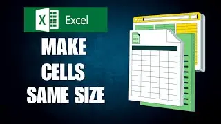 How to Make All Cells Rows & Columns the Same | Ultimate Guide