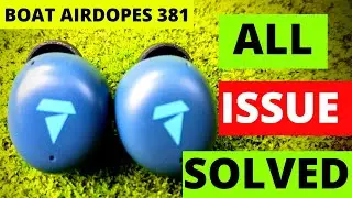 Boat airdopes 381 problem solved | Boat airdopes 381 all doubt clear