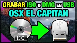 MAC OSX EL CAPITAN / SIERRA | Grabar imagen ISO o DMG en Pendrive USB