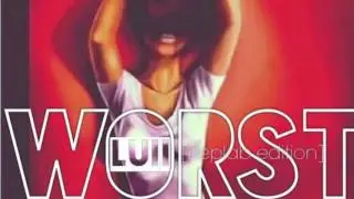 Lui - Worst