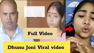 Full video dhunu joni viral video 